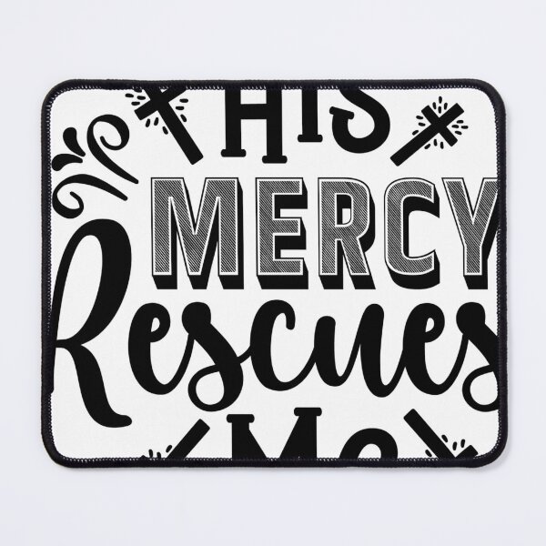 Item preview, His Mercy Recues Me designed and sold by ADCreativeprint.