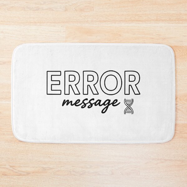 Item preview, Error message from DNA designed and sold by Brainy_Prints.