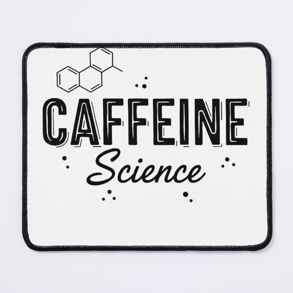 Item preview, Caffeine Science designed and sold by Brainy_Prints.