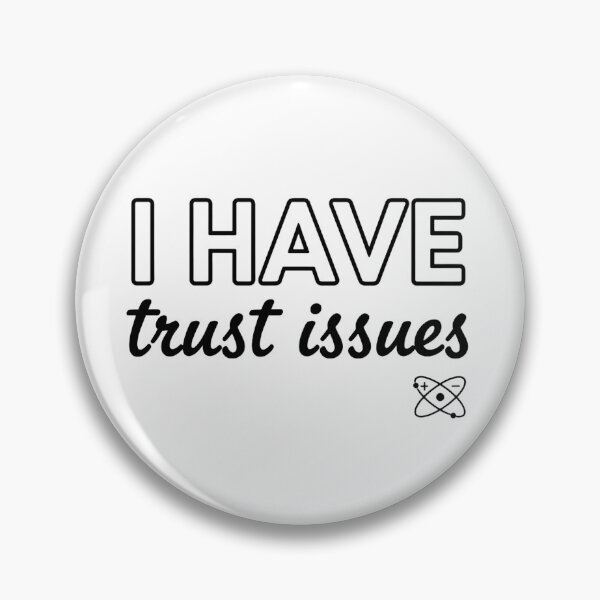 Item preview, I have trust issues designed and sold by Brainy_Prints.
