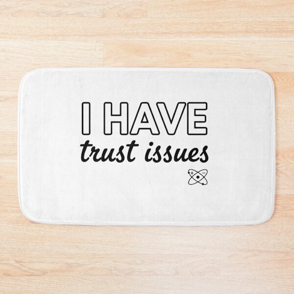 Item preview, I have trust issues designed and sold by Brainy_Prints.