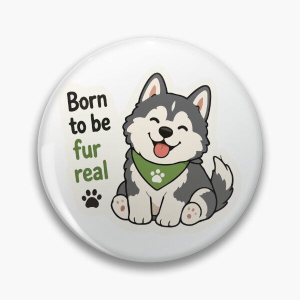 Item preview, Husky Sticker Cute – Born to Be Fur Real Funny Dog Sticker designed and sold by Olivra.