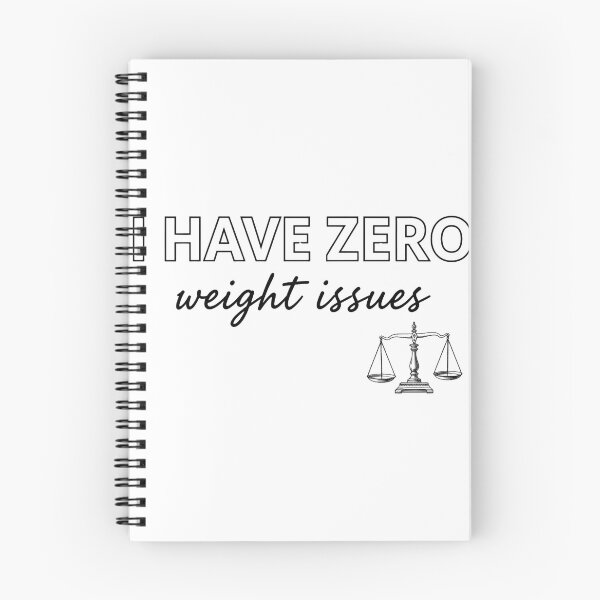 Item preview, I have Zero weight issues designed and sold by Brainy_Prints.