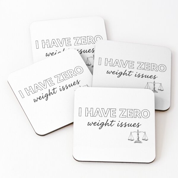 Item preview, I have Zero weight issues designed and sold by Brainy_Prints.