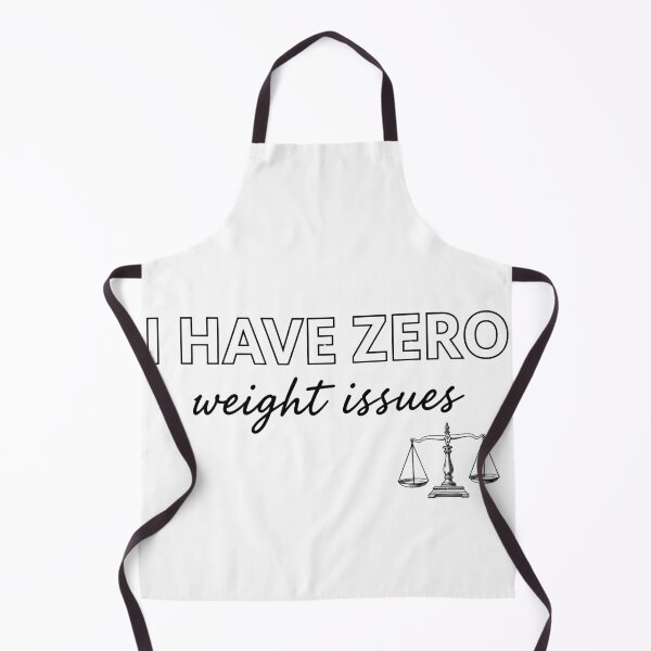 Item preview, I have Zero weight issues designed and sold by Brainy_Prints.