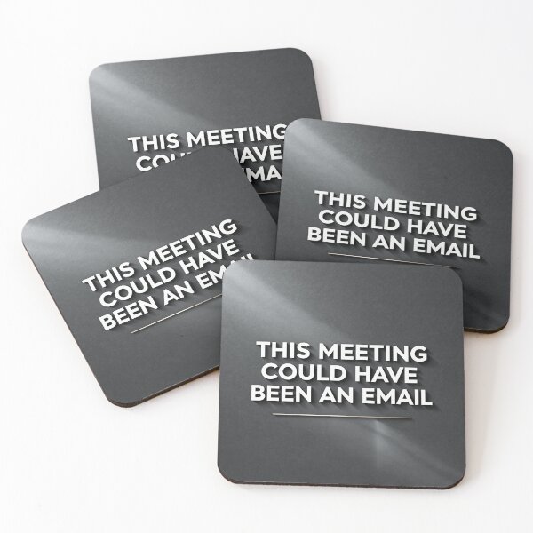 Item preview, This Meeting Could Have Been An Email Office Humor Quote designed and sold by CozyCramStudio.