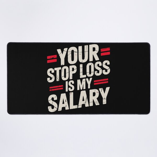 Item preview, Your Stop Loss Is My Salary I Trading Humor I Trader Mindset designed and sold by Riskt8ker Shop.