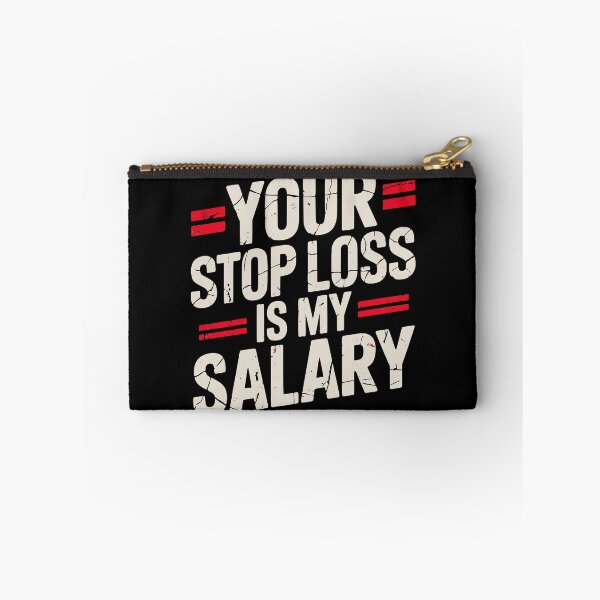 Item preview, Your Stop Loss Is My Salary I Trading Humor I Trader Mindset designed and sold by Riskt8ker Shop.