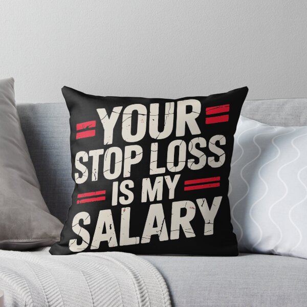 Item preview, Your Stop Loss Is My Salary I Trading Humor I Trader Mindset designed and sold by Riskt8ker Shop.