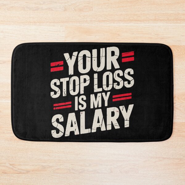 Item preview, Your Stop Loss Is My Salary I Trading Humor I Trader Mindset designed and sold by Riskt8ker Shop.