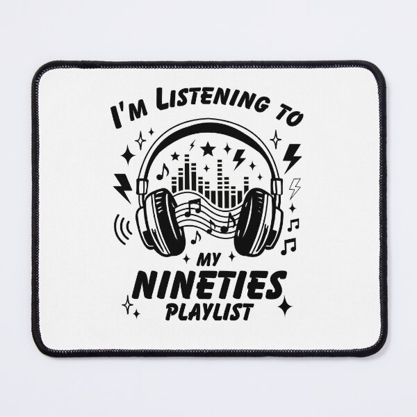 Item preview, I'm Listening to My Nineties Playlist designed and sold by HYPNK.