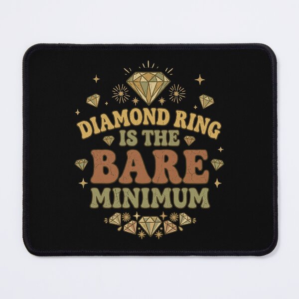 Item preview, Diamond Ring Is The Bare Minimum Funny Quote – Luxury Minimal Y2K Aesthetic Gift designed and sold by Im-Ara.