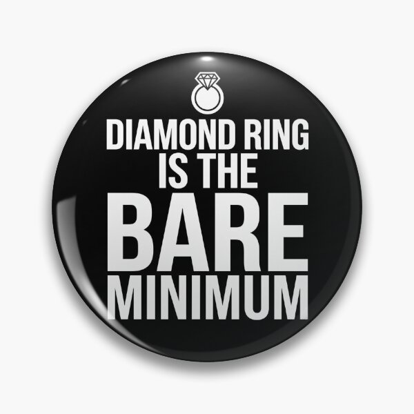 Item preview, Diamond Ring Is The Bare Minimum Funny Quote – Luxury Feminine Empowerment Aesthetic Gift for Women designed and sold by Im-Ara.