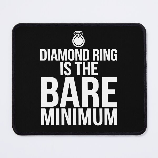 Item preview, Diamond Ring Is The Bare Minimum Funny Quote – Luxury Feminine Empowerment Aesthetic Gift for Women designed and sold by Im-Ara.