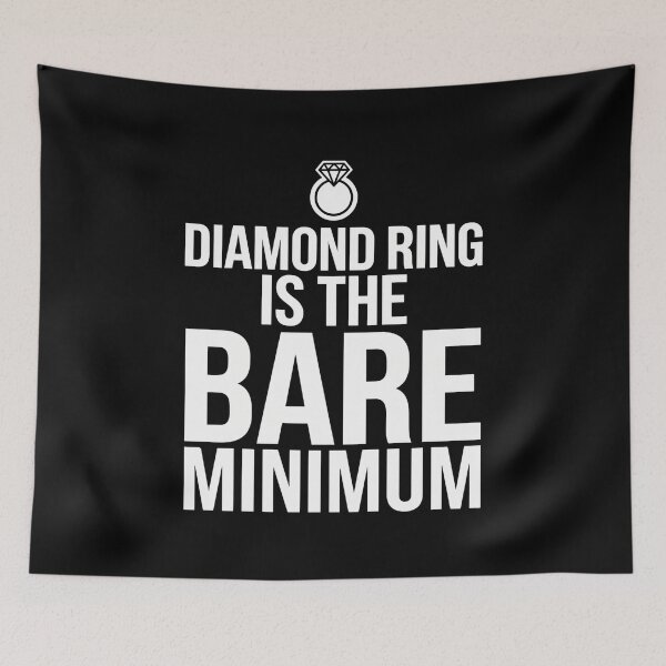 Item preview, Diamond Ring Is The Bare Minimum Funny Quote – Luxury Feminine Empowerment Aesthetic Gift for Women designed and sold by Im-Ara.