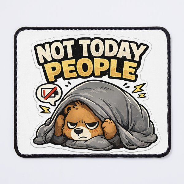 Item preview, Not Today People Funny Introvert Sticker Anti Social Cute Bear Meme designed and sold by TheLazyVibe.