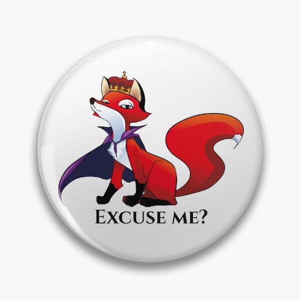 Item preview, Fox King, excuse me? designed and sold by Konopikyu.