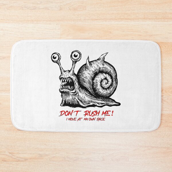 Item preview, Don't Rush Me - I move at my own pace - evil snail  designed and sold by R-A Designs.