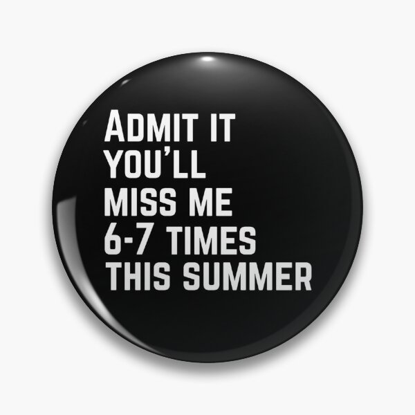 Item preview, Admit It You'll Miss Me 6 7 Times This Summer Last Day Of School  designed and sold by Thread&Fable.