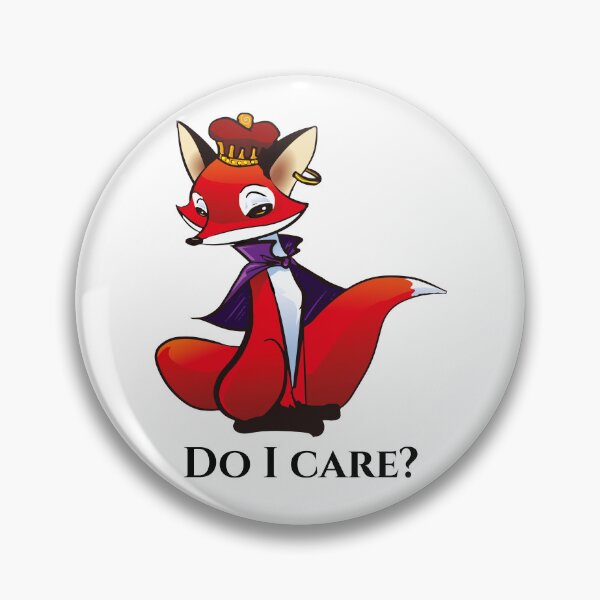 Item preview, Fox King Do I care? designed and sold by Konopikyu.