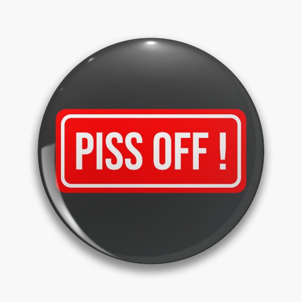 Item preview, Piss off designed and sold by sptsang.