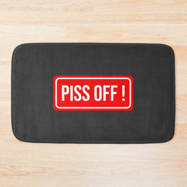 Item preview, Piss off designed and sold by sptsang.
