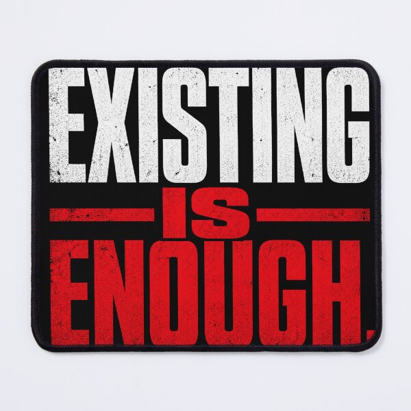 Item preview, Existing Is Enough – Minimalist Motivational Quote Bold Typography designed and sold by the-dovlat.
