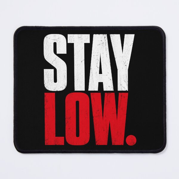 Item preview, Stay Low – Bold Motivational Quote Streetwear Typography designed and sold by the-dovlat.