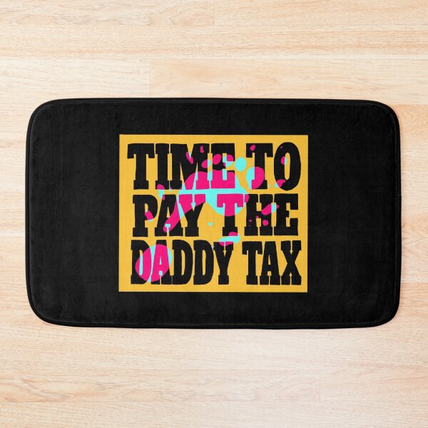 Item preview, Time to pay the daddy tax smush variant designed and sold by TheDoodlemancer.