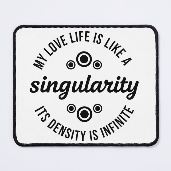 Item preview, My love is singularity designed and sold by Brainy_Prints.