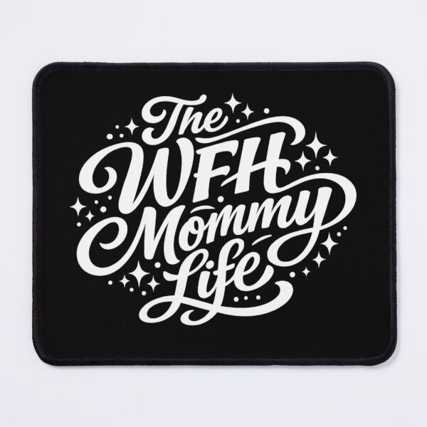 Item preview, WFH Mommy Life – Work From Home Mom Typography designed and sold by SidTastic .