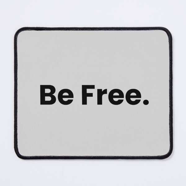Item preview, BE FREE - BE FREE designed and sold by texttoday.