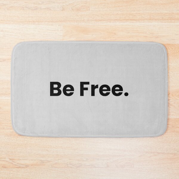 Item preview, BE FREE - BE FREE designed and sold by texttoday.