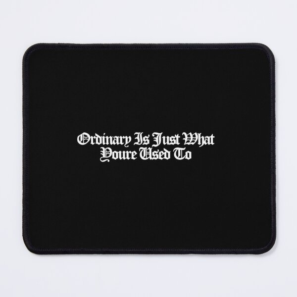 Item preview, Ordinary Is Just What Youre Used To - The Testaments Art designed and sold by dsxclothing.