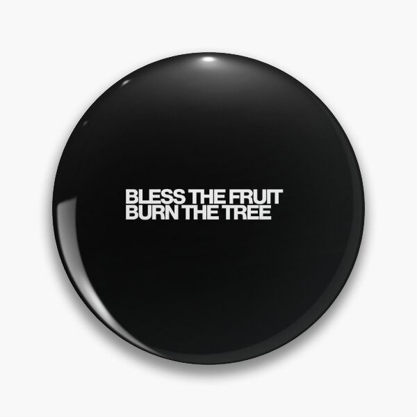 Item preview, Bless The Fruit Burn The Tree - The Testaments Art designed and sold by dsxclothing.