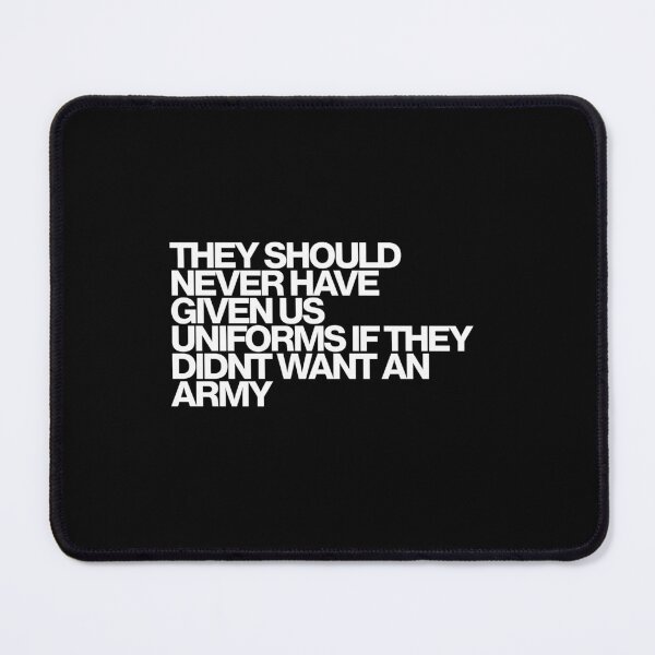 Item preview, They Should Never Have Given Us Uniforms If They Didnt Want An Army - The Testaments Art designed and sold by dsxclothing.