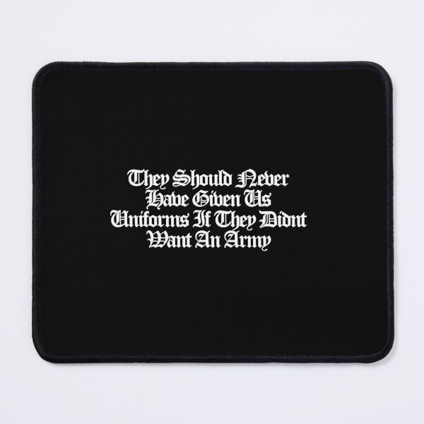 Item preview, They Should Never Have Given Us Uniforms If They Didnt Want An Army - The Testaments Art designed and sold by dsxclothing.