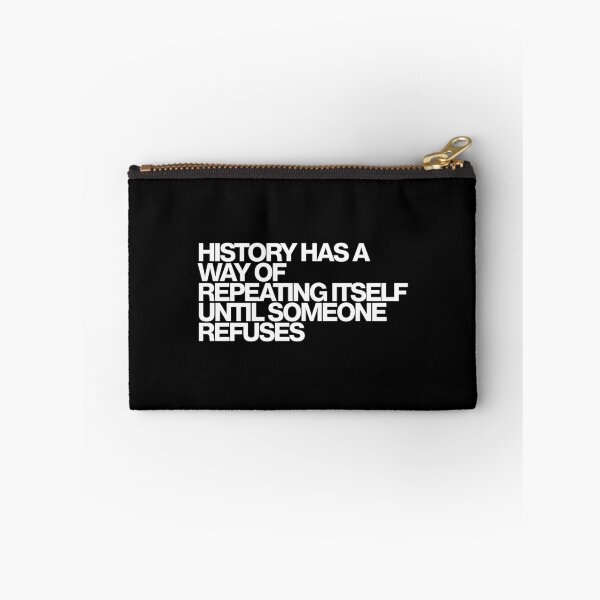 Item preview, History Has A Way Of Repeating Itself Until Someone Refuses - The Testaments Art designed and sold by dsxclothing.