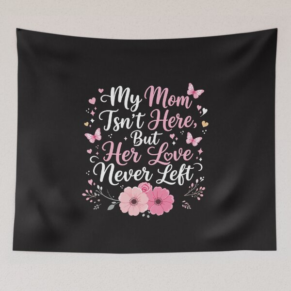 Item preview, My Mom Isnt Here But Her Love Never Left Memorial Mother Remembrance Gift designed and sold by kiralynstration.