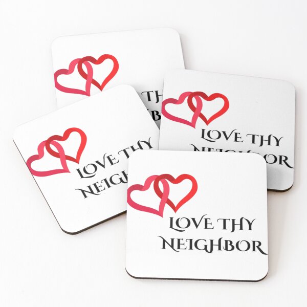 Item preview, Love Thy Neighbor designed and sold by Styklo987.