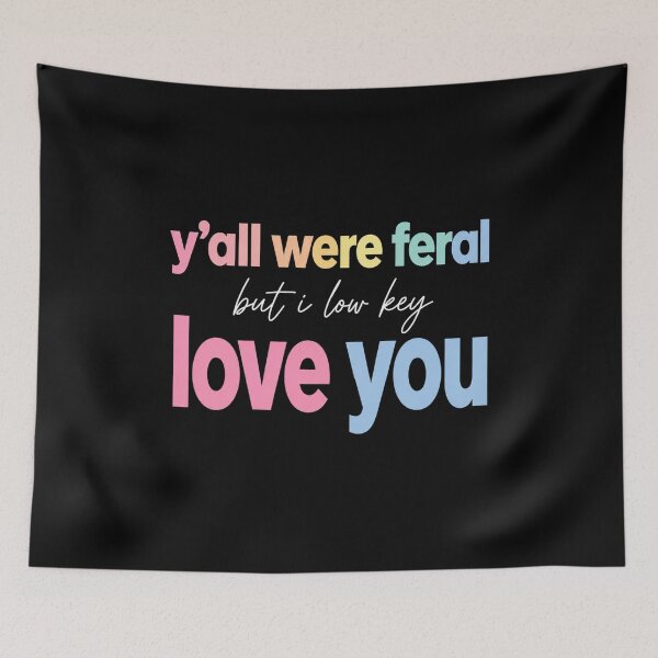 Item preview, Y'all Were Feral But I Lowkey Love You , Funny Teacher Classroom Humor Gift, Back to School Teacher Graphic Tee designed and sold by Maravillio.