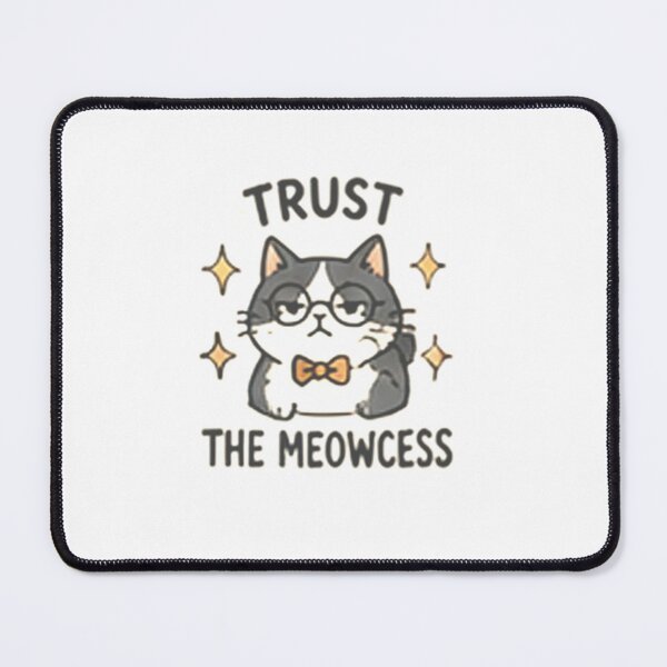 Item preview, trust the meowcess designed and sold by bandarartisan.