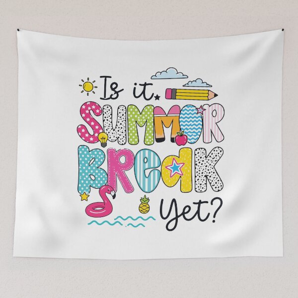 Item preview, Is It Summer Break Yet Funny Last Day Of School Teacher Student designed and sold by kiralynstration.