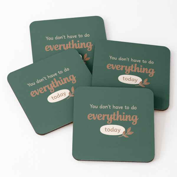 Item preview, You Don’t Have to Do Everything Today – Calming Reminder Design designed and sold by ArthUpscale.