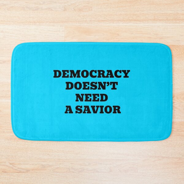 Item preview, Democracy Doesn’t Need A Savior designed and sold by WakeNBake-Tees.