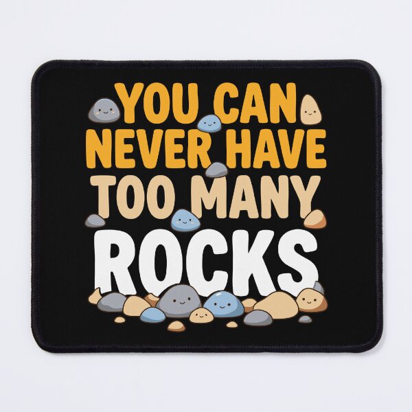 Item preview, You Can Never Have Too Many Rocks designed and sold by cozygamerstore.