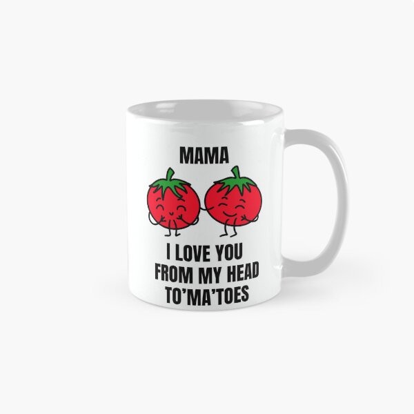 Item preview, Mama I Love You From My Head Tomatoes Cute Tomato Pun | Funny Mother’s Day Gift designed and sold by ScrubsNStrokes.
