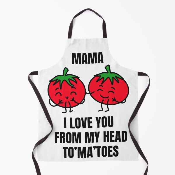 Item preview, Mama I Love You From My Head Tomatoes Cute Tomato Pun | Funny Mother’s Day Gift designed and sold by ScrubsNStrokes.