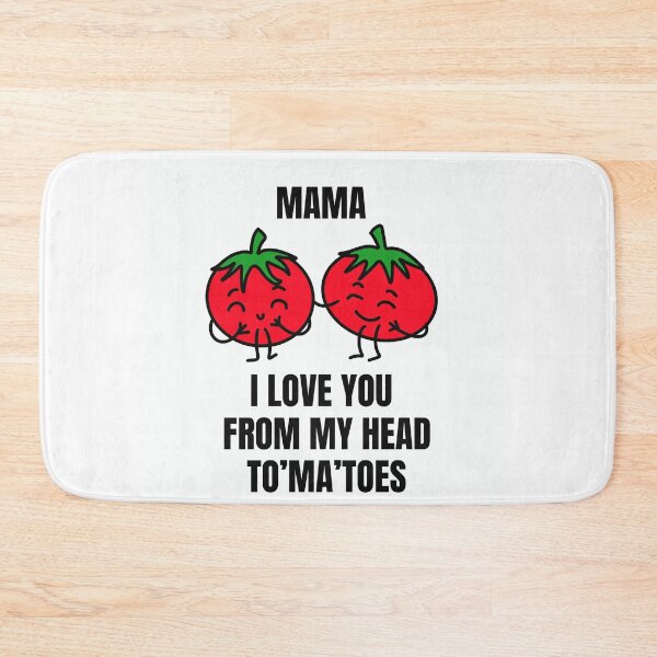 Item preview, Mama I Love You From My Head Tomatoes Cute Tomato Pun | Funny Mother’s Day Gift designed and sold by ScrubsNStrokes.