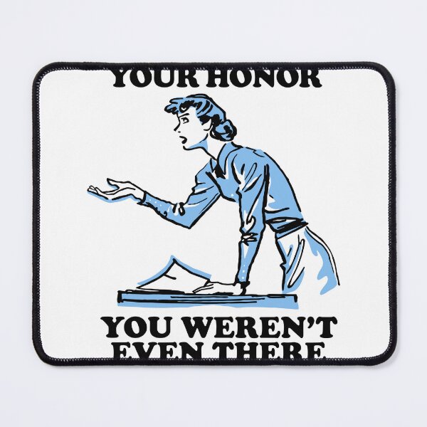 Item preview, Your Honor You Weren't Even There designed and sold by cozygamerstore.
